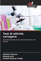 Test di attività cariogena: Strumento potente per la prevenzione della carie dentale (Italian Edition) 6204939521 Book Cover