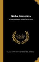 Siksha-Samuccaya: A Compendium of Buddhist Doctrine 0530893401 Book Cover