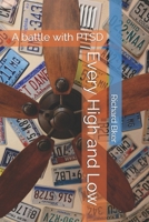 Every High and Low: A battle with PTSD B08SGCCZH1 Book Cover