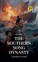The Southern Song Dynasty: A History of China 9189998707 Book Cover