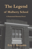 The Legend of Mulberry School 1735093858 Book Cover