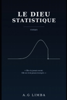 LE DIEU STATISTIQUE (French Edition) B0HF4KYD9S Book Cover