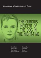 Cambridge Wizard Student Guide The Curious Incident of the Dog in the Night Time (Cambridge Wizard English Student Guides) 0521613795 Book Cover