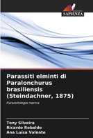 Parassiti elminti di Paralonchurus brasiliensis (Steindachner, 1875) (Italian Edition) 620863556X Book Cover