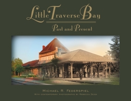 Little Traverse Bay, Past and Present 0814338194 Book Cover