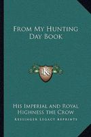From My Hunting Day Book 1417934123 Book Cover