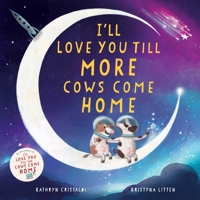 I'll Love You till More Cows Come Home 0063574675 Book Cover