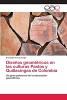 Disenos Geometricos En Las Culturas Pastos y Quillacingas de Colombia 3659078433 Book Cover