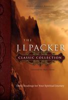 The J. I. Packer Classic Collection: Daily Readings for Your Spiritual Journey 1615215743 Book Cover