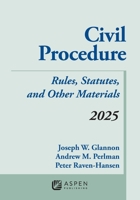 Civil Procedure: Rules Statutes And Other Materials 2025 Supplement (Supplements) B0DSJ6HZFP Book Cover