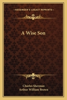 A Wise Son 1163629243 Book Cover