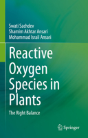 Reactive Oxygen Species in Plants: The Right Balance 9811998833 Book Cover