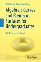 Algebraic Curves and Riemann Surfaces for Undergraduates: The Theory of the Donut 3031116151 Book Cover