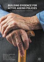 Building Evidence for Active Ageing Policies: Active Ageing Index and its Potential 9811355495 Book Cover