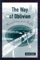 The Way of Oblivion: Heraclitus and Kafka (Harvard Studies in Comparative Literature) 0674948033 Book Cover