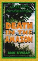 Death in the Amazon (Livesay, Ann, Barry Ross International Mystery.) 0966281713 Book Cover