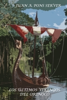 Los �ltimos Vikingos del Orinoco 1717987982 Book Cover
