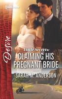 Little Secrets: Claiming His Pregnant Bride 0373838638 Book Cover