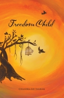 Freedom Child 0692751556 Book Cover