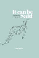 It Can Be Said: Reclaiming the Narrative B0H6XZTB2G Book Cover
