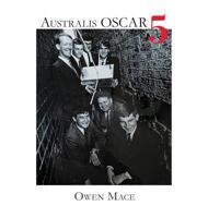 Australis OSCAR 5: The Story of how Melbourne University Students Built Australia's First Satellite 1925309819 Book Cover