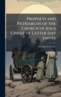 Prophets and Patriarchs of the Church of Jesus Christ of Latter-day Saints 1025162455 Book Cover