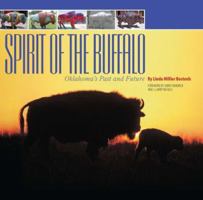 Spirit of the Buffalo: Oklahoma's Past and Future (Oklahoma Horizons) 1885596588 Book Cover