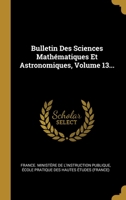 Bulletin Des Sciences Math�matiques Et Astronomiques, Volume 13... 1278969047 Book Cover