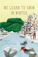 We Learn to Swim in Winter 1493102826 Book Cover