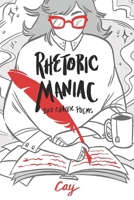 Rhetoric Maniac B0B46X163N Book Cover