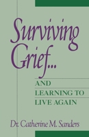 Surviving Grief ... and Learning to Live Again 0471534714 Book Cover