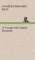 A Voyage with Captain Dynamite 3849189511 Book Cover