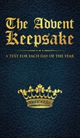 The Advent Keepsake: A Text for Each Day of the Year 1611046904 Book Cover