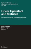 Linear Operators and Matrices: The Peter Lancaster Anniversary Volume 3034894678 Book Cover