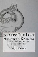 Alaris: The Lost Atlantean Queen 1499351380 Book Cover