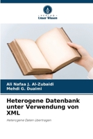 Heterogene Datenbank unter Verwendung von XML (German Edition) 6209886825 Book Cover