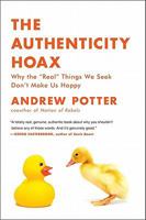 The Authenticity Hoax: How We Get Lost Finding Ourselves 006125133X Book Cover