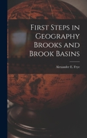 First Steps in Geography Brooks and Brook Basins 1018960716 Book Cover