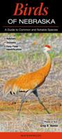 Birds of Nebraska: A Guide to Common and Notable Species 1943334781 Book Cover