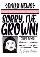 Sorry, I've Grown! B0CHL3RD2X Book Cover