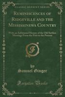 Reminiscences of Ridgeville and the Mississinewa Country: With an Additional History of the Old Settlers Meetings from the First to the Present (Classic Reprint) 1334136769 Book Cover