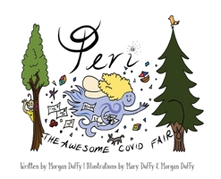 Peri the Awesome COVID Fairy 1662901615 Book Cover