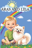 Aras and Lila: Family and Animal Love B0F3VFLWV8 Book Cover