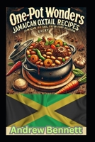 One-Pot Wonders: Jamaican Oxtail Recipes for Every Occasion B0DY7F38RQ Book Cover