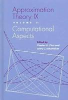 Approximation Theory IX: Volume II: Computational Aspects 0826513263 Book Cover