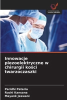 Innowacje piezoelektryczne w chirurgii kosci twarzoczaszki (Polish Edition) 6209451365 Book Cover