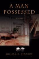 A Man Possessed 0595458734 Book Cover