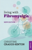Living with Fibromyalgia 1529329124 Book Cover