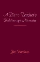 A Piano Teacher 1413456057 Book Cover