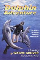 Dolphin Adventure:: A True Story 0380732521 Book Cover